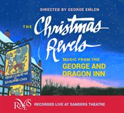 The Christmas Revels : Music From The George & Dragon Inn (live) cover image