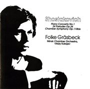 Shostakovich : Piano Concerto No. 1. 24 Preludes, Op. 34. Chamber Symphony, Op. 110a cover image