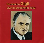 Beniamino Gigli : Live In Stockholm (1952) cover image