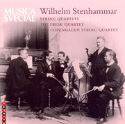 Stenhammar : String Quartets Nos. 1 And 2 cover image