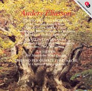 Eliasson : Canto Del Vagabondo / Canti In Lontananza / La Fievre / Disegno For String Quartet cover image