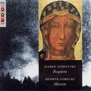 Schnittke : Requiem. Gorecki. Miserere cover image