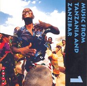 Music From Tanzania And Zanzibar, Vol. 1 cover image