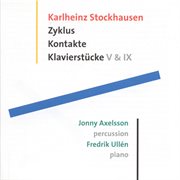 Stockhausen : Zyklus. Klavierstücke V And Ix. Kontakte cover image