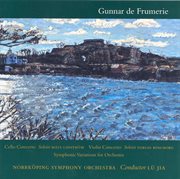 Frumerie : Cello Concerto. Violin Concerto. Symphonic Variations, Op. 25 cover image