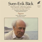 Sven-Erik Bäck : At The Outermost Edge Of The Sea & Signos cover image
