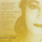 Mozart : Le Nozze Di Figaro, Don Giovanni & Die Zauberflöte (recorded 1952-1967) [sung In Swedish] cover image