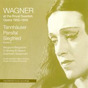 Wagner : Wagner At The Royal Swedish Opera. Tannhauser. Parsifal cover image
