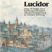 Lucidor : Swedish Songs Of The 17th Century cover image