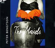 Bengtson : The Maids cover image