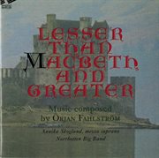 Fahlström : Lesser Than Macbeth & Greater cover image