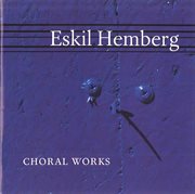 Hemberg : Choral Works cover image