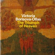 Borisova-Ollas : The Triumph Of Heaven cover image