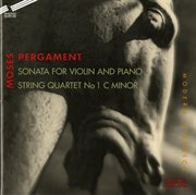 Pergament : Violin Sonata In B Minor & String Quartet No. 1 cover image