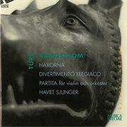 Rangström : Häxorna, Divertimento Elegiaco, Violin Partita In B Minor, & Havet Sjunger cover image