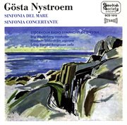 Nystroem : Sinfonia Del Mare & Sinfonia Concertante (recorded 1958-1971) cover image