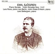 Sjögren : Piano Sonata, Violin Sonatas Nos. 1 & 2, Elegie & Portrait Of Donnie, My Little Dog cover image