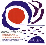 Nystroem : Songs By The Sea / Sånger Vid Havet cover image