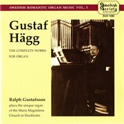 Gustaf Hägg : The Complete Works For Organ cover image