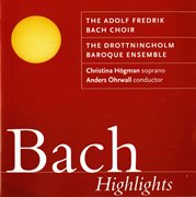 J.s. Bach : Higlights. Adolf Fredik Bach Choir cover image