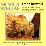 Berwald : Septet In B-Flat Major. String Quartet No. 1 cover image