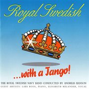 Royal Swedish With A Tango! cover image