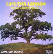 Larsson : Twelve Concertinos 8-12 cover image
