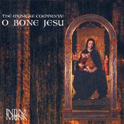 Musicke Companye : O Bone Jesu cover image