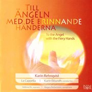 Till Ängeln Med De Brinnande Händerna (to The Angel With The Fiery Hands) cover image