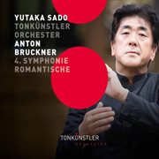 Bruckner : Symphony No. 4 In E-Flat Major, Wab 104 "Romantic" (live) cover image