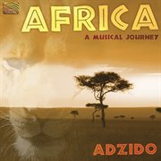 Adzido : A Musical Journey cover image