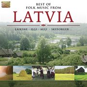 Best Of Folk Music From Latvia cover image