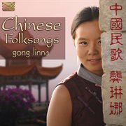 Linna Gong : Chinese Folksongs cover image