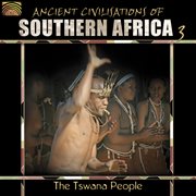 Ancient oivilisations of Southern Africa 3. The Tswana people cover image