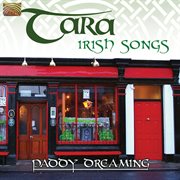 Tara : Irish Songs (paddy Dreaming) cover image