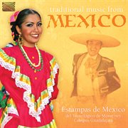 Estampas De Mexico : Traditional Music From Mexico cover image