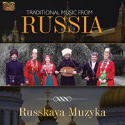 Russkaya Muzyka : Traditional Music From Russia cover image