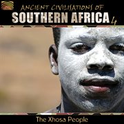 Ancient Civilizations Of Southern Africa,  Vol. 4 (the Xhosa People) cover image