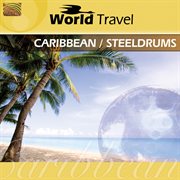 World Travel : Caribbean Steeldrums cover image