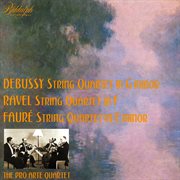 Debussy, Ravel & Fauré : String Quartets cover image