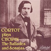 Chopin : Ballades & Piano Sonatas cover image