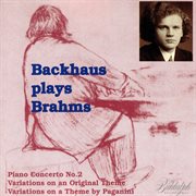 Brahms : Piano Concerto No. 2, Variations On An Original Theme & Variations On A Theme By Paganini cover image