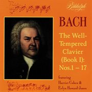 J.s. Bach : The Well Tempered Clavier, Book 1, Nos.1-17, Bwv 846-862 cover image