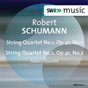 Schumann : String Quartets Nos. 1 & 2, Op. 41 cover image