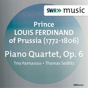 Prince Louis Ferdinand : Piano Quartet, Op. 6 cover image