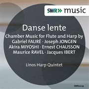 Danse Lente : Chamber Music For Flute & Harp cover image