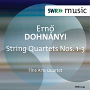 Dohnányi : String Quartets Nos. 1-3 cover image