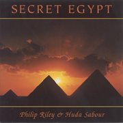 Riley, Philip / Sabour, Huda : Secret Egypt cover image