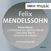 Felix Mendelssohn : Piano Music cover image