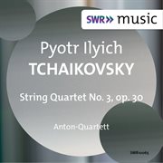 Tchaikovsky : String Quartet No. 3 cover image